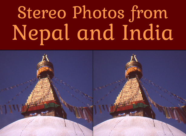 Stereo Photos from Nepal and India